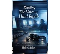 Reading The Voice of Hind Rajab: A Guide to Themes, Narrative, and Interpretation in the Film