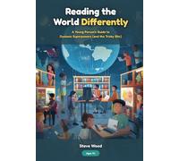 Reading the World Differently: A Young Person's Guide to Dyslexic Superpowers (and the Tricky Bits)