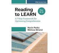 Reading to Learn: A 7-Step Framework for Optimizing Comprehension in Pre-K-12 Classrooms (VITAL Education Series)