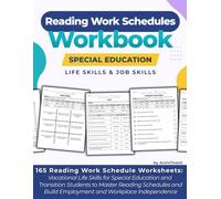 Reading Work Schedules Workbook Special Education Life Skills and Job Skills: 165 Reading Work Schedule Worksheets: Vocational Life Skills for Special ... Build Employment Workplace Independence