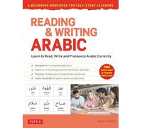 Reading & Writing Arabic: Beginning Workbook for Self-Study: Learn to Read, Write and Pronounce Arabic Correctly (Free Audio Recordings and Printable Flash Cards)