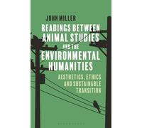Readings Between Animal Studies and the Environmental Humanities: Aesthetics, Ethics and Sustainable Transition