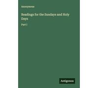 Readings for the Sundays and Holy Days: Part I