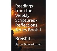 Readings from the Weekly Scriptures - Reflections Series Book 1: Breishit