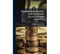 Readings in Money and Banking; Selected and Adapted