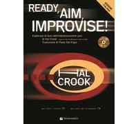 Ready, aim, improvise! Ediz. italiana. Con 2 CD-Audio