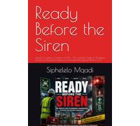 Ready Before the Siren: Volume 2: Systems, Evacuation & Drills - The Complete Guide to Workplace Emergency Preparedness, Response and Incident Management (Book 2 of 3)