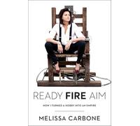 Ready, Fire, Aim: How I Turned a Hobby Into an Empire