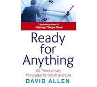 Ready For Anything: 52 productivity principles for work and life