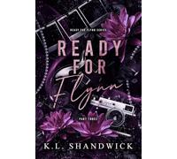 Ready for Flynn, Part 3: A Bittersweet, Found Family Rockstar Romance