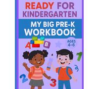 Ready for Kindergarten:My Big Pre-K Workbook: Fun Preschool Learning Activities for Ages 4-6: Alphabet, Numbers, Tracing, Shapes, and Early Math for Kindergarten Readiness