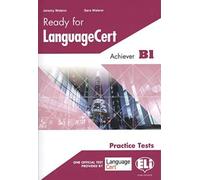 Ready for Language Cert. Livello B1. Per le Scuole superiori: Student's Edition - Achiever B1