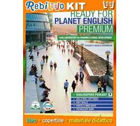 READY FOR PLANET ENGLISH PREMIUM FARMIG (9788853640307) - Libro Scolastico + Kit Scuola con Copertine Rebillo
