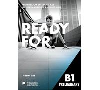Ready for Preliminary B1. Workbook without key. Per le Scuole superiori. Con e-book. Con espansione online