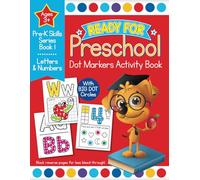 Ready for Preschool Dot Markers Activity Book: Pre-K Letters and Numbers Workbook For Kids Age 3-4