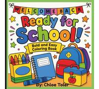 Ready for School- Bold and Easy Coloring Book: Fun School Activities, Supplies & Classroom Adventures to Color