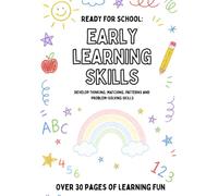 Ready for School: Early Learning Skills: Develop thinking, matching, patterns and problem-solving skills