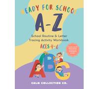Ready for School: School Routine & Letter Tracing Activity Workbook | Ages 4 - 6: Fun Tracing Workbook for Reception and Year One | A-Z Letters, Real-Life Routines, Pencil Control & Emotions Chart