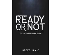 Ready or Not Day 1 Edition Game Guide: Unlocking Advanced Gameplay Mechanics for Tactical Excellence