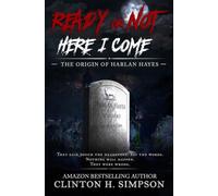 Ready or Not, Here I Come: The Origin of Harlan Hayes