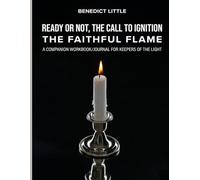 READY OR NOT, THE CALL TO IGNITION: THE FAITHFUL FLAME