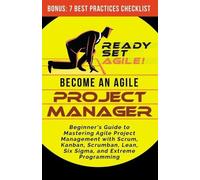 Ready Set Agile Become an Agile Project Manager (Tascabile)