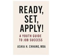 Ready, Set, Apply! A Youth Guide to Job Success