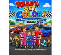 Ready, Set, Color!: An Adventure in the World of Racing