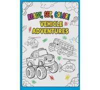 Ready, Set, Color! Vehicle Adventures