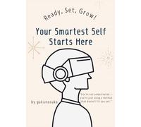 Ready,Set,Grow! Your Smartest Self Starts Here