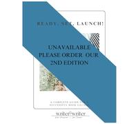 Ready, Set, Launch: A Complete Guide For a Successful Book Launch