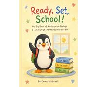 Ready, Set, School!: My Big Book of Kindergarten Feelings & "I Can Do It" Adventures With Mr Penn