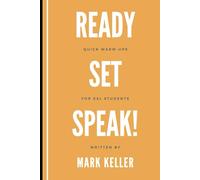 Ready, Set, Speak! Quick Warm-Ups for ESL Students