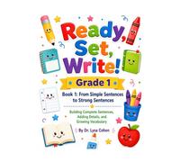 Ready, Set, Write! Grade 1 - Book 1: From Simple Sentences to Strong Sentences