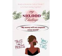 Ready to Break the Cycle of 'Broke'? Let's Start Saving Together! A Practical Guide to Saving, Building Financial Discipline, and Achieving Your ... Ready to Take Control of Their Finances!