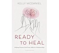 Ready to Heal: Helping Women Heal from Addictive Relationships