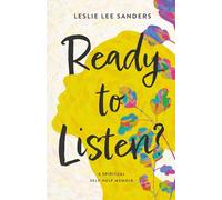 Ready to Listen?: A spiritual self-help memoir
