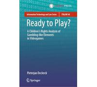 Ready to Play?: A Children’s Rights Analysis of Gambling-like Elements in Videogames: 40