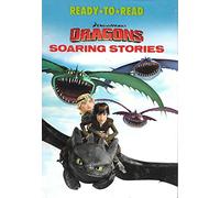 Ready-to-Read Dreamworks Dragons Soaring Stories