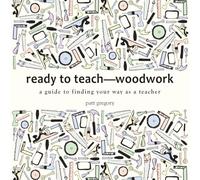 Ready to Teach-Woodwork: a guide to finding your way as a teacher