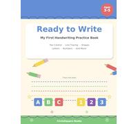 Ready to Write: My First Handwriting Practice Book