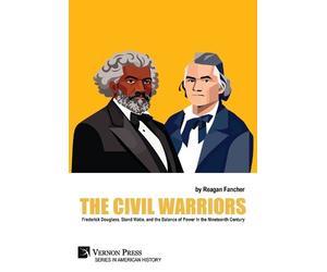 Reagan Fancher The Civil Warriors (Copertina rigida)