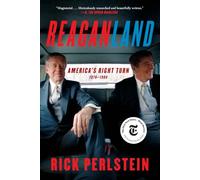 Reaganland: America's Right Turn 1976-1980