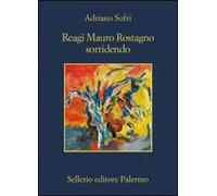 Reagì Mauro Rostagno sorridendo