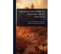 Real Academia De La Historia Martã-N F Disertacion Sobre La H (Copertina rigida)