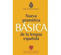Real Academia de la Lengua Es Nueva Gramática Básica de la Lengua Es (Tascabile)