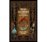 Robert Allen Bartlett Real Alchemy (Tascabile)
