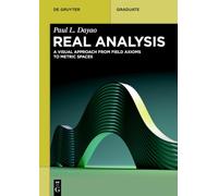 Real Analysis: A Visual Approach from Field Axioms to Metric Spaces