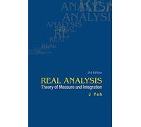 Real Analysis: Theory of Measure and Integration: Theory of Measure and Integration (3rd Edition)