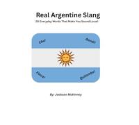 Real Argentine Slang: 20 Everyday Words to Make You Sound Local!